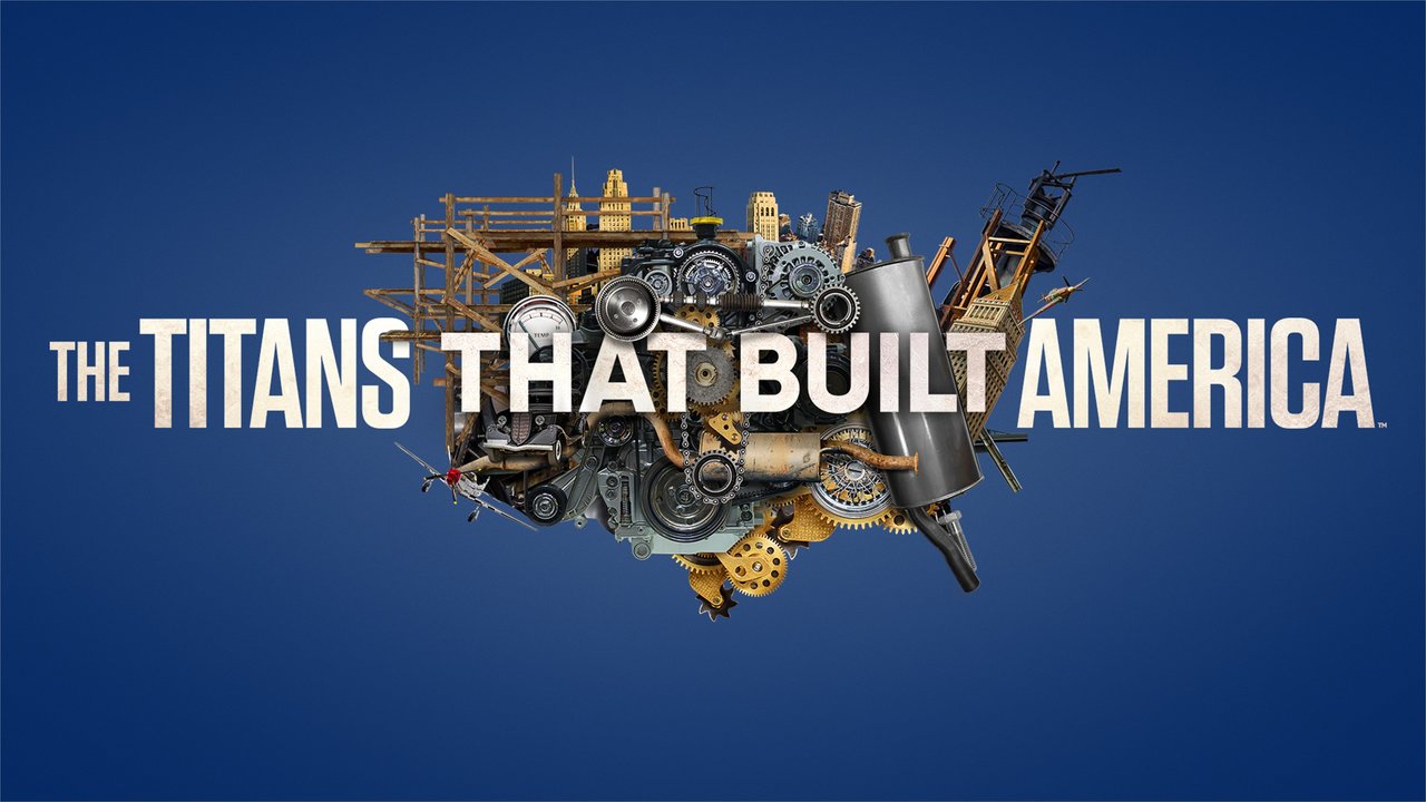 The Titans That Built America (2021)