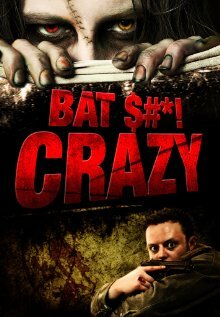 Bat $#*! Crazy (2011)