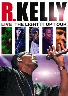 R. Kelly Live: The Light It Up Tour (2007)