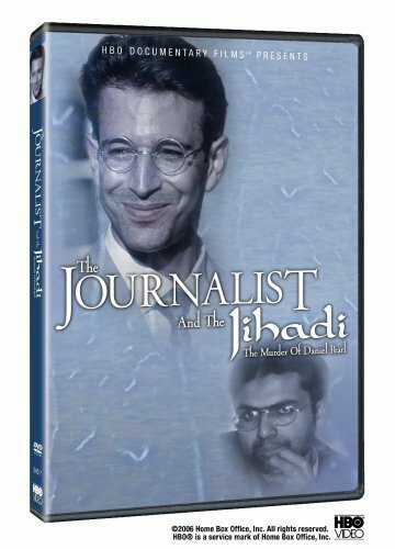 The Journalist and the Jihadi: The Murder of Daniel Pearl (2006)