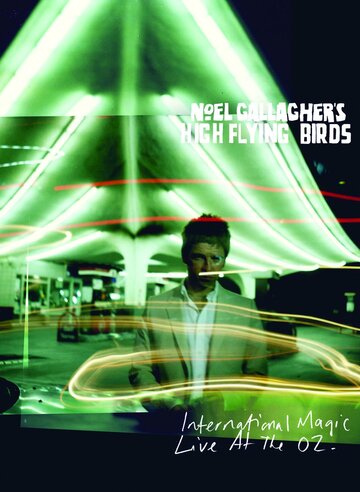Noel Gallagher's High Flying Birds Live (2012)