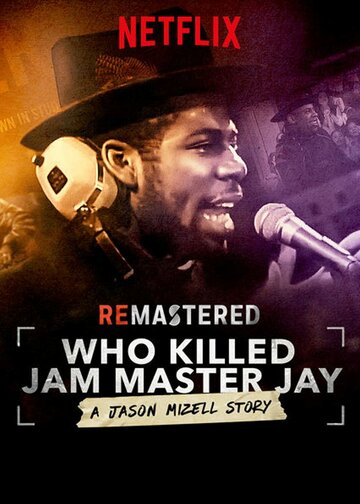 ReMastered: Who Killed Jam Master Jay? (2018)