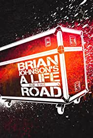 Брайан Джонсон: Жизнь на дороге (2017)