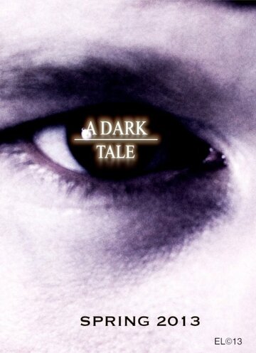 A Dark Tale (2013)