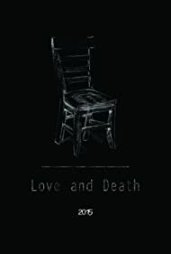 Любовь и смерть (2022)