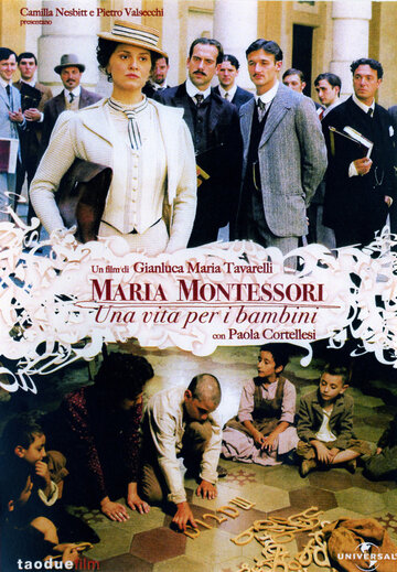 Мария Монтессори: Жизнь ради детей (2007)