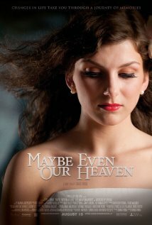 Maybe Even Our Heaven (2010)