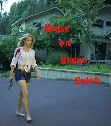 House on Rodeo Gulch (2018)