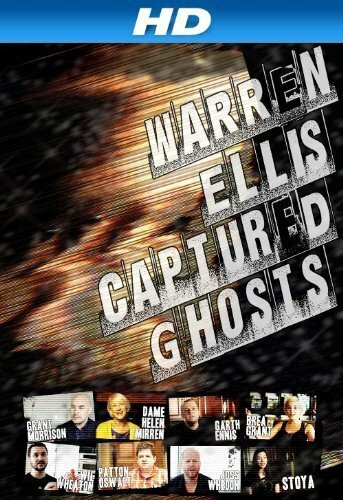 Уоррен Эллис: Захваченный призраками (2011)