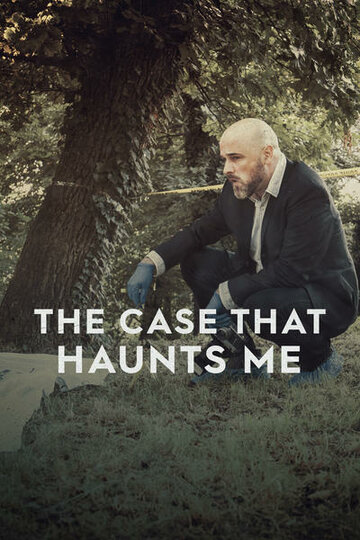 The Case That Haunts Me (2018)